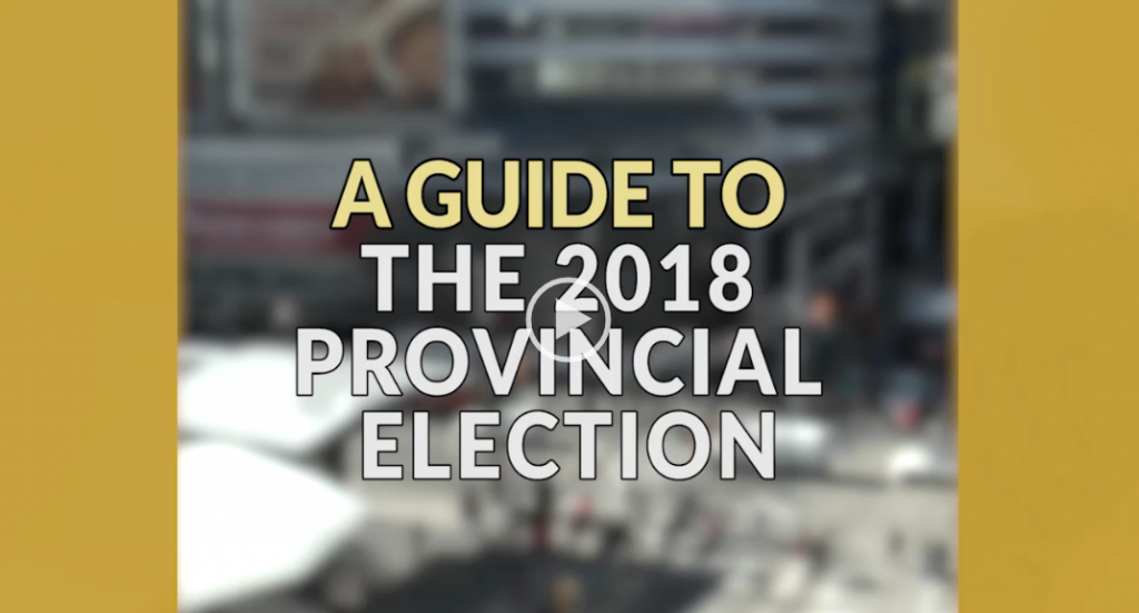 A Guide to the 2018 Provincial Election